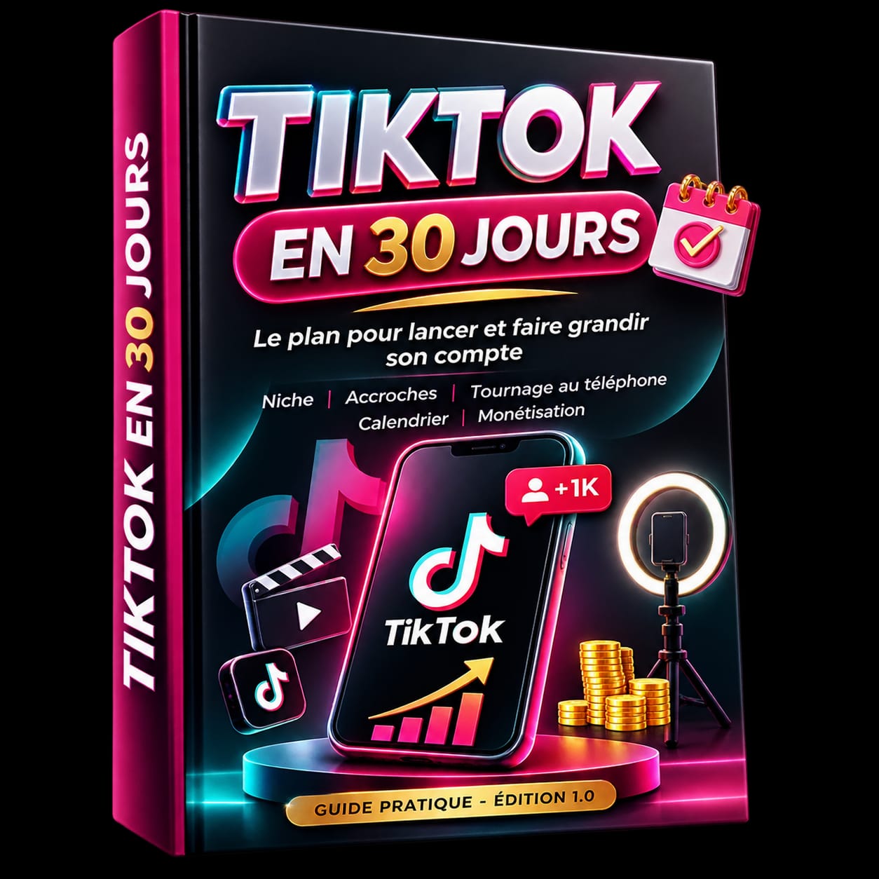 TikTok en 30 jours : le plan pour lancer et faire grandir son compte