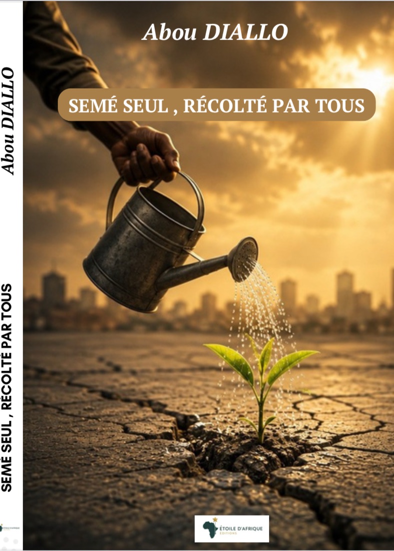 SÉMÉ SEUL , RÉCOLTÉ PAR TOUS by ABOU DIALLO (copie) (copie) (copie)